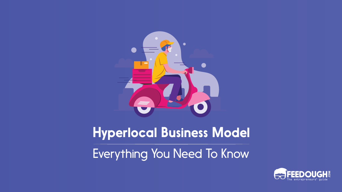 What Is Hyperlocal Business Model & How Does It Work? Hyperlocal business model