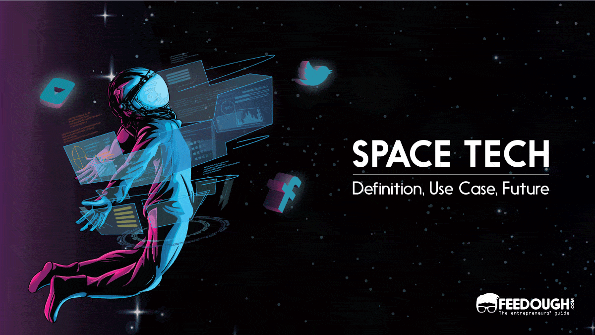 What Is Space Tech? โ Use Cases, Examples, & Future Space tech