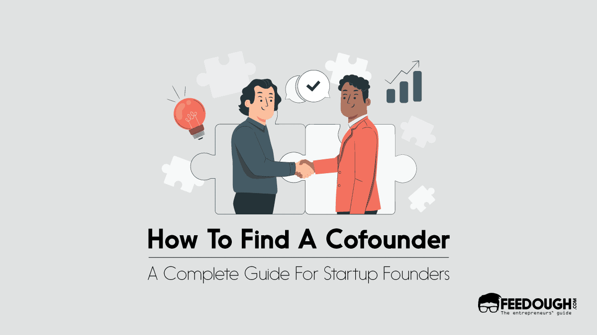 Where & How To Find A Cofounder For Your Startup? find a cofounder