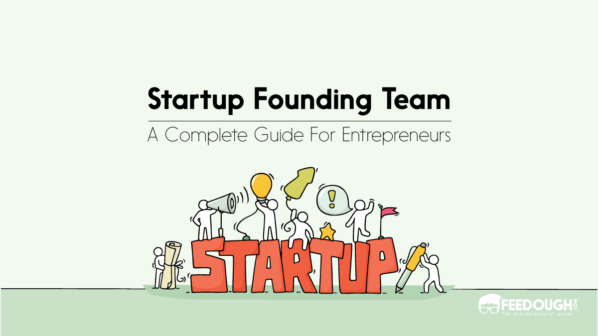 How To Build Your Startup's Founding Team - A Guide Startup founding team