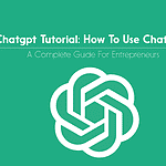 ChatGPT Tutorial: How To Use ChatGPT? How To Use ChatGTP?