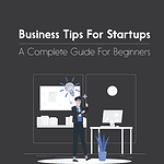 5 Realistic Business Tips For Startups Realistic Business Tips For Startups