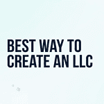 Best Way to Create an LLC in 2026: Step-by-Step Guide best way to create an llc