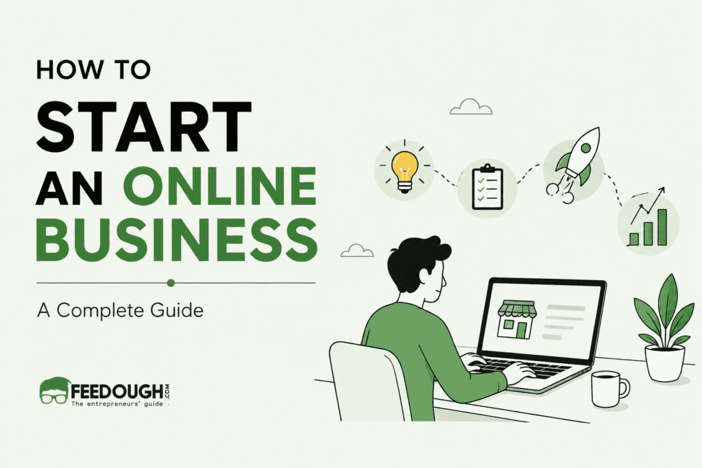 How to Start an Online Business: A Complete Guide