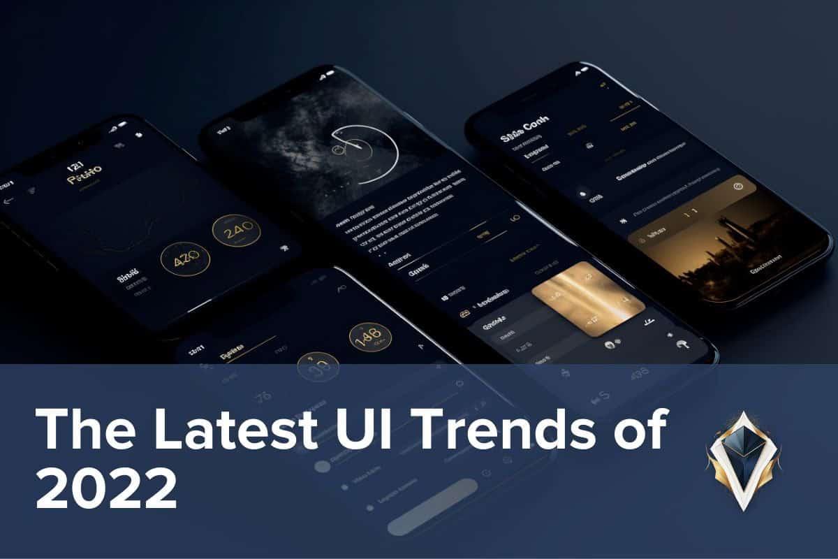 The Latest UI Trends of 2022