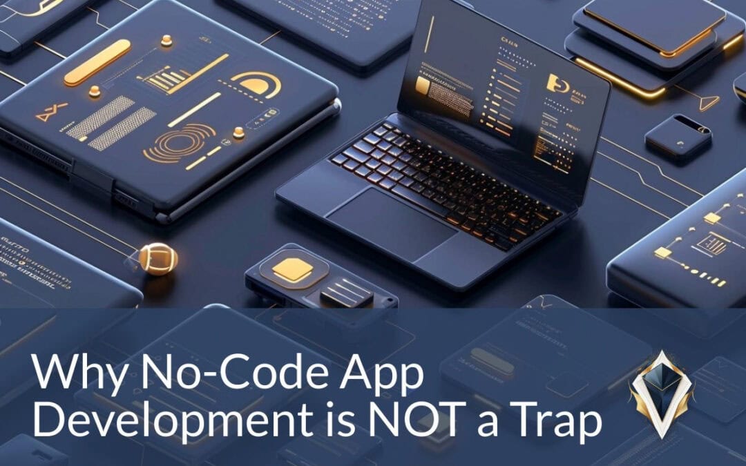 Why No-Code App Development is NOT a Trap