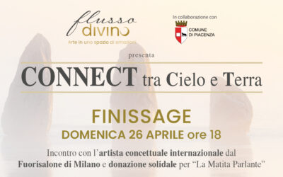 FINISSAGE CONNECT tra Cielo e Terra mostra arte contemporanea Piacenza | 26 Aprile