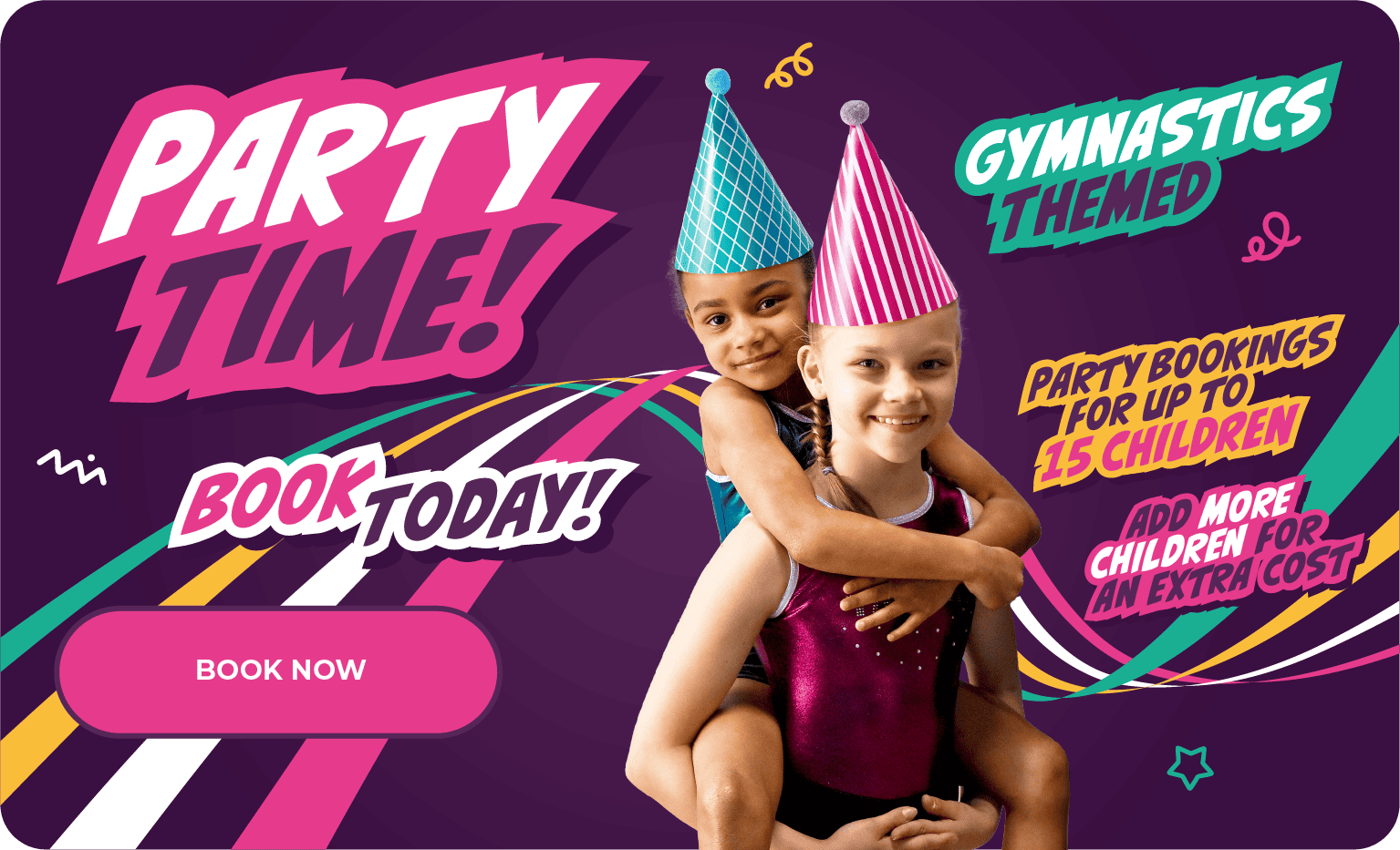 Party time for children with gymnastic-themed party event, featuring two smiling kids wearing colourful party hats, lively graphics, and a vibrant backdrop encouraging booking and celebrations.