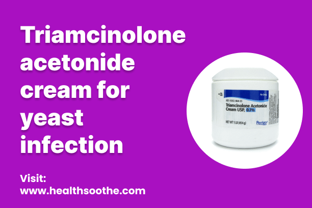 triamcinolone acetonide cream for yeast infection