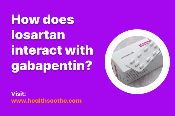 how does losartan interact with gabapentin?