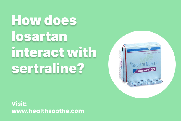 how does losartan interact with sertraline?