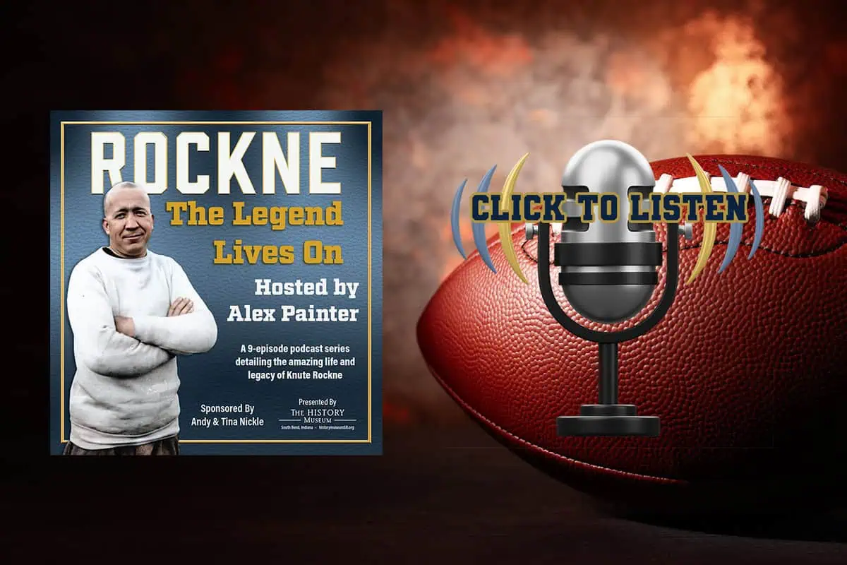 A promotional poster for the "Rockne: The Legend Lives On" podcast series, featuring a portrait of Knute Rockne with a football in the background, emphasizing sports history and legendary coaches.