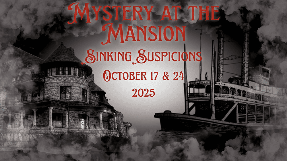 Mystery at the mansion sinking suspicions event poster with haunted mansion and steamboat in dark foggy setting.