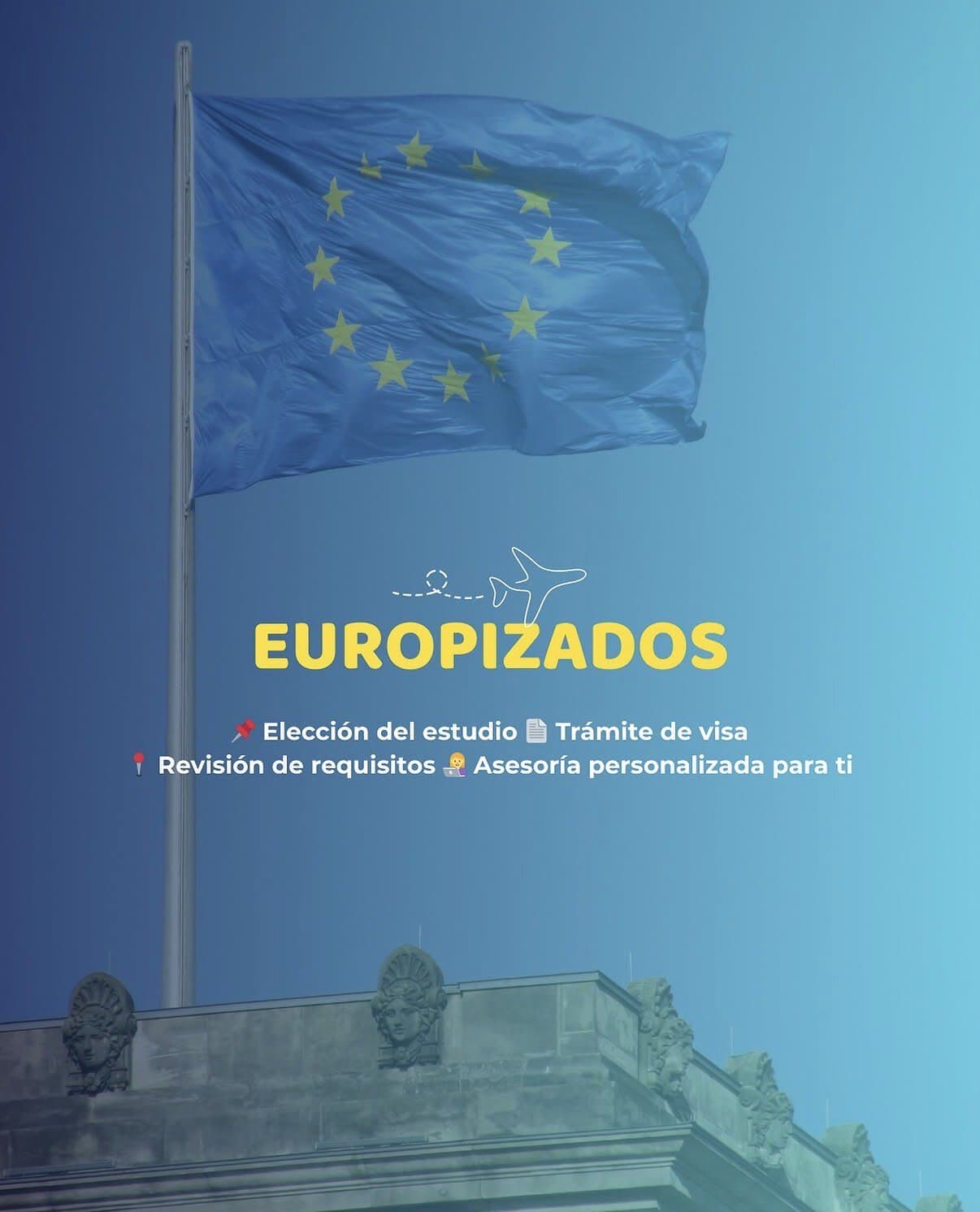 Promotional banner advertising visa services to study in Europe, with the EU flag and the word EUROPIZADOS.