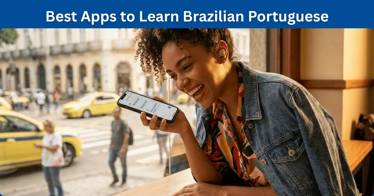 Best Apps to Learn Brazilian Portuguese