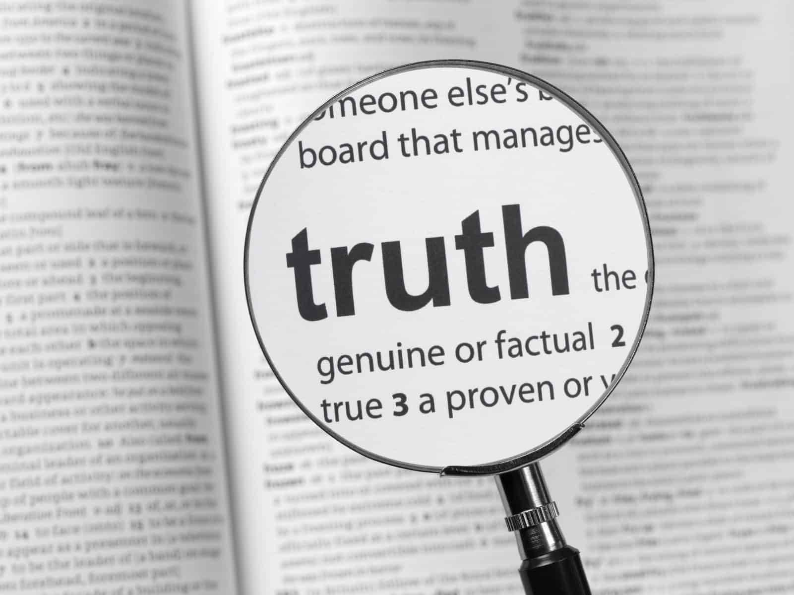 Truth: Whats that?