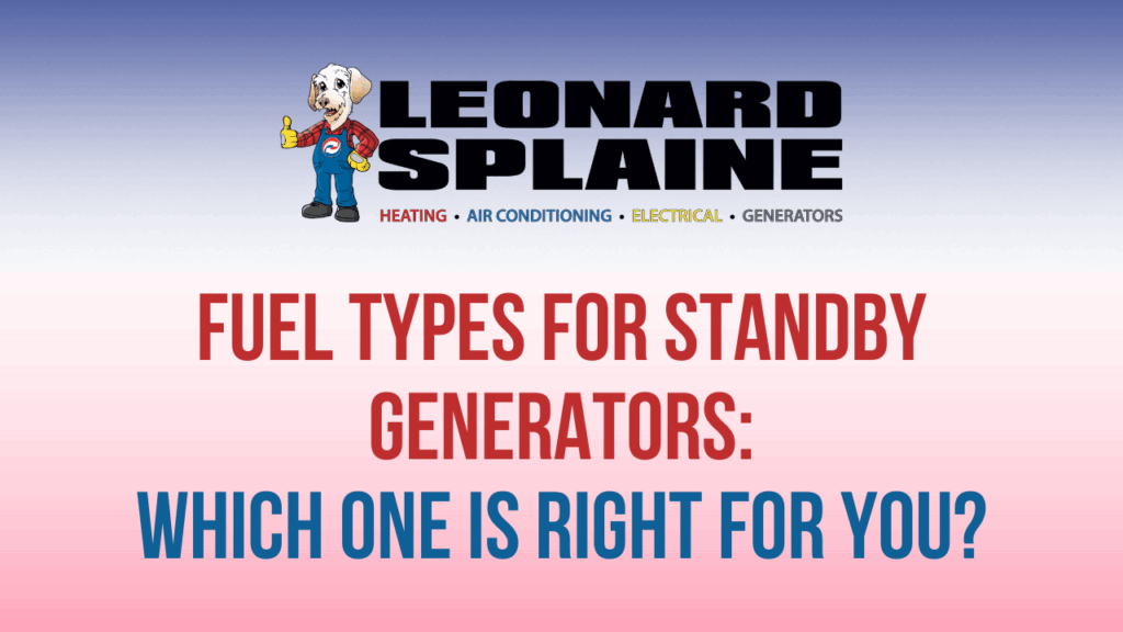 Leonard Splaine logo: Fuel types for standby generators: Which one is right for you?