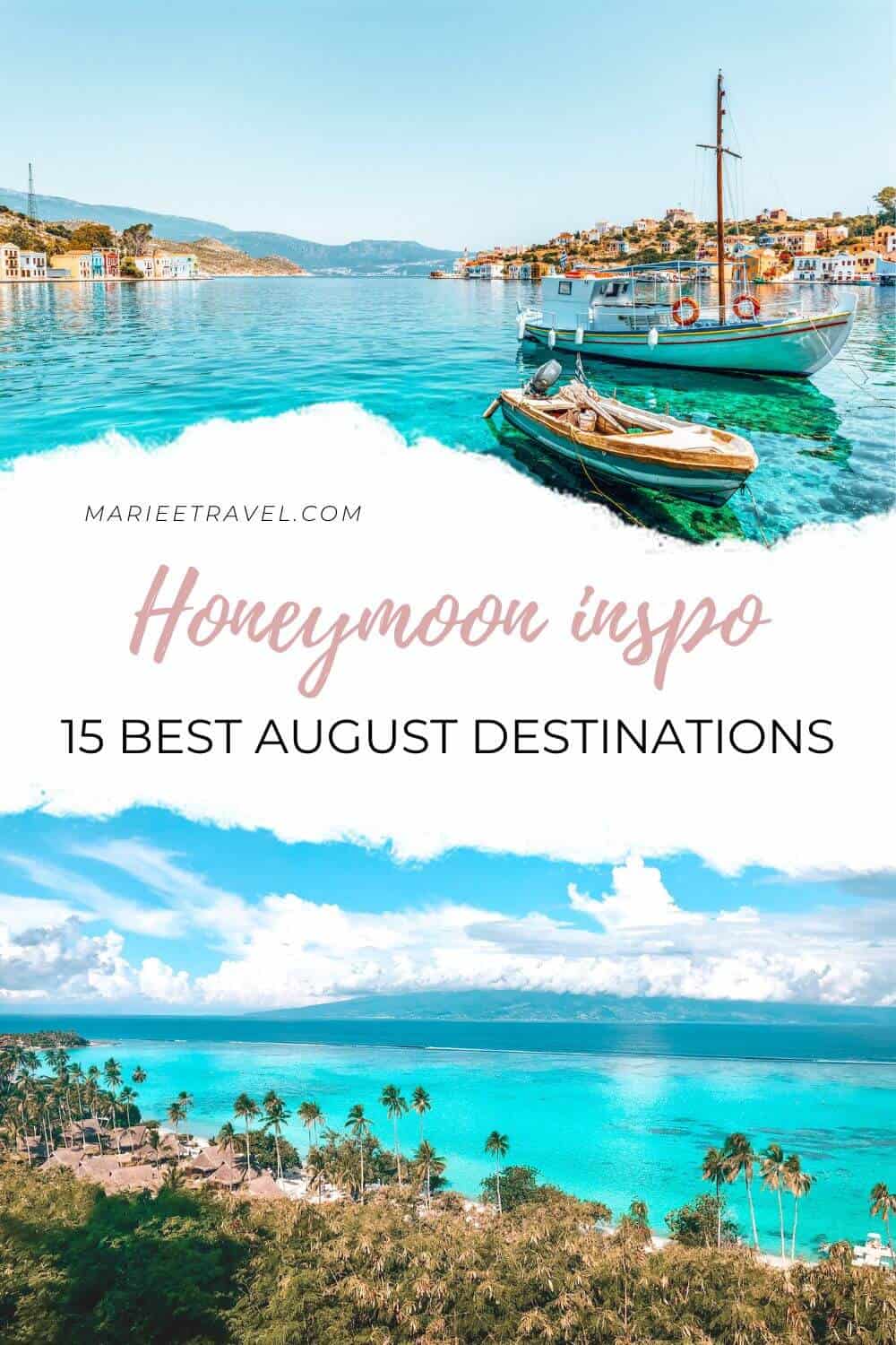 Honeymoon Inspo: 15 Best August Destinations | Pinterest Pin