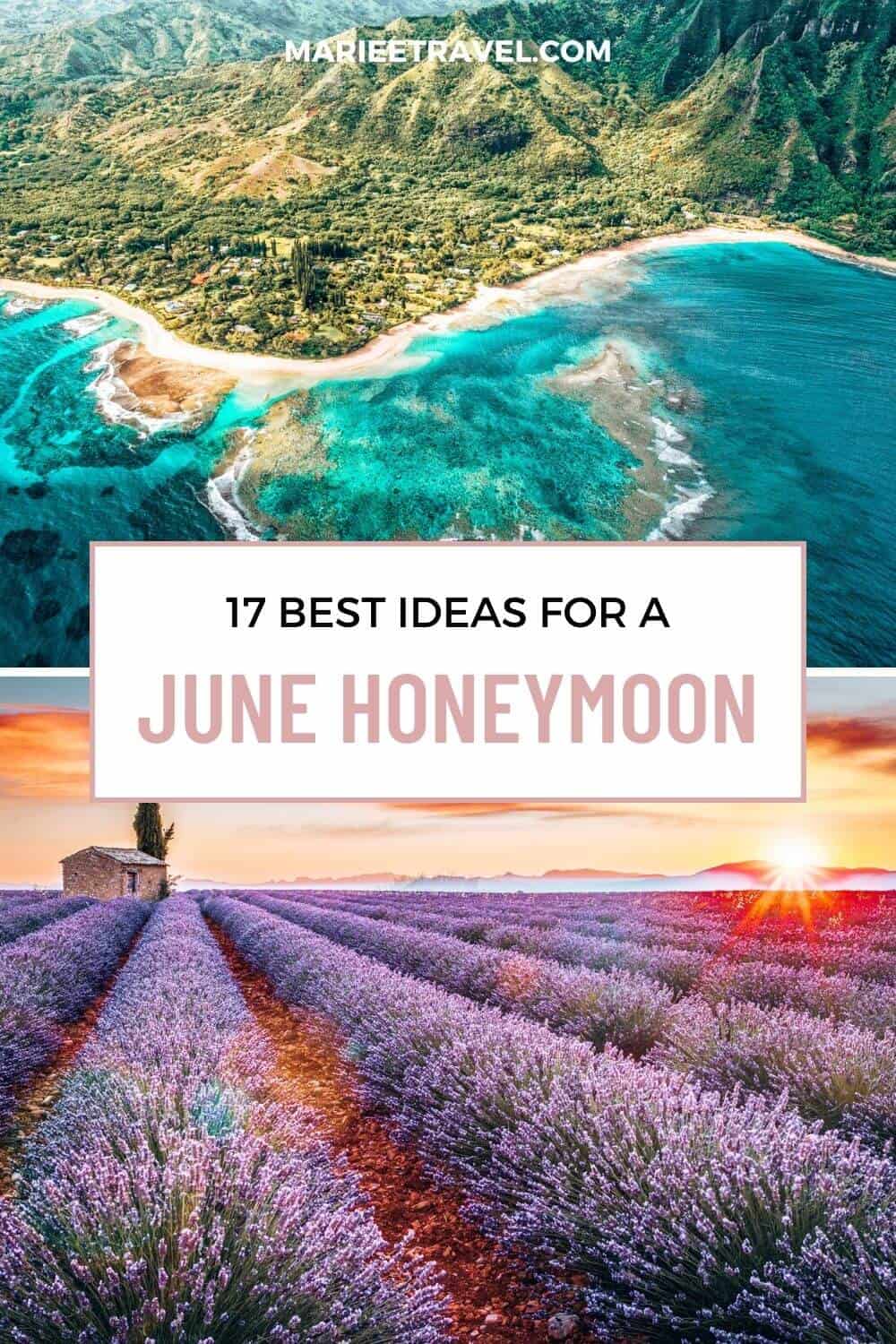 17 Best Ideas For A June Honeymoon | Pinterest Pin
