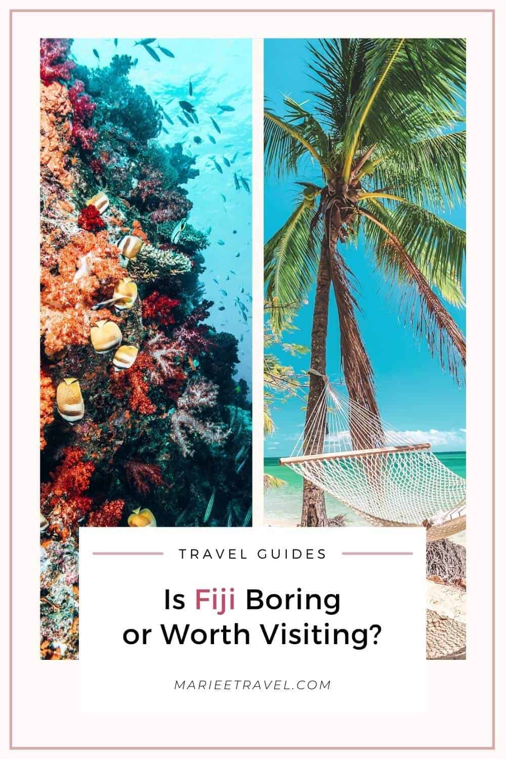 Is Fiji Boring or Worth Visiting? | Pinterest Pin