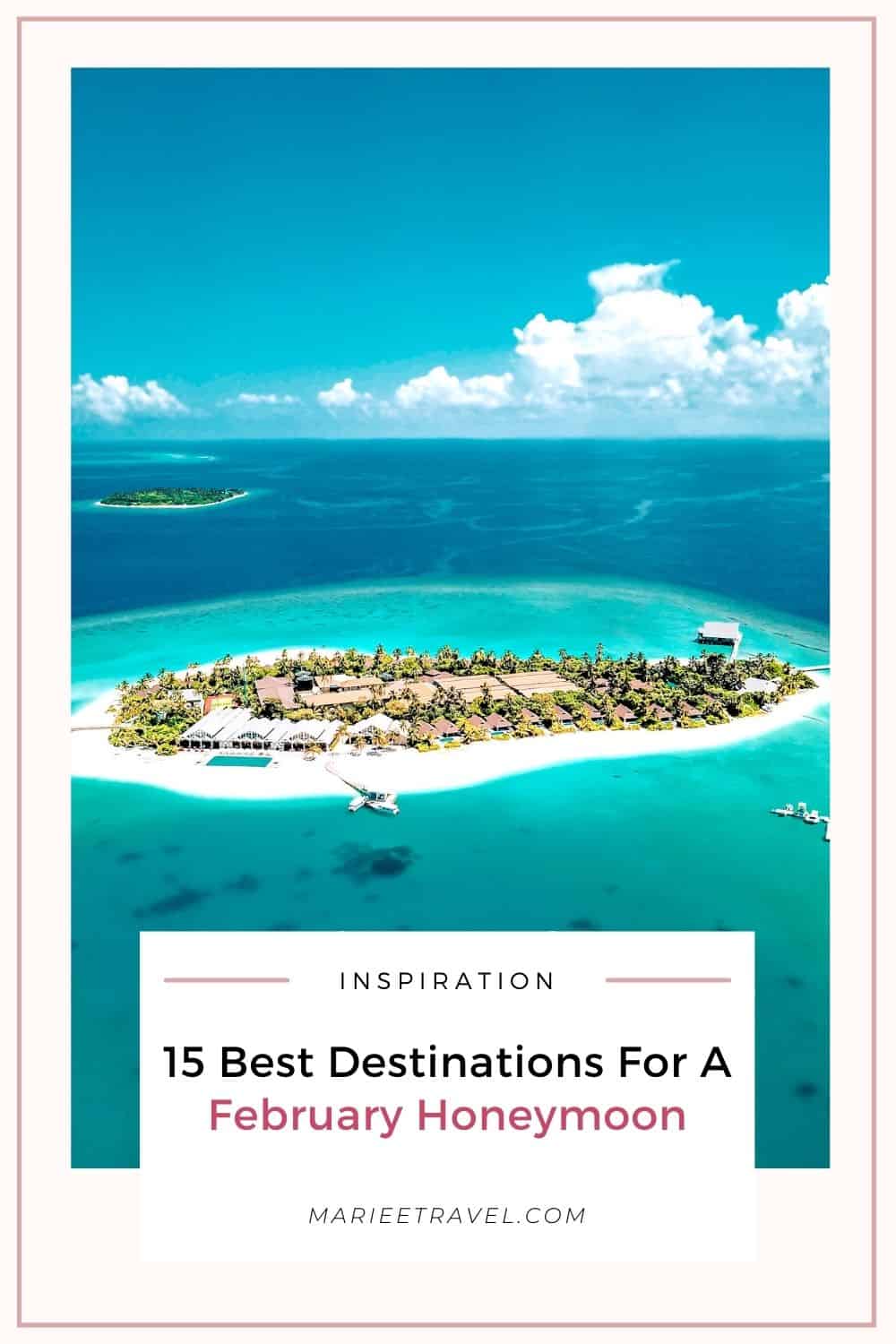 15 Best Honeymoon Destinations In February | Pinterest Pin