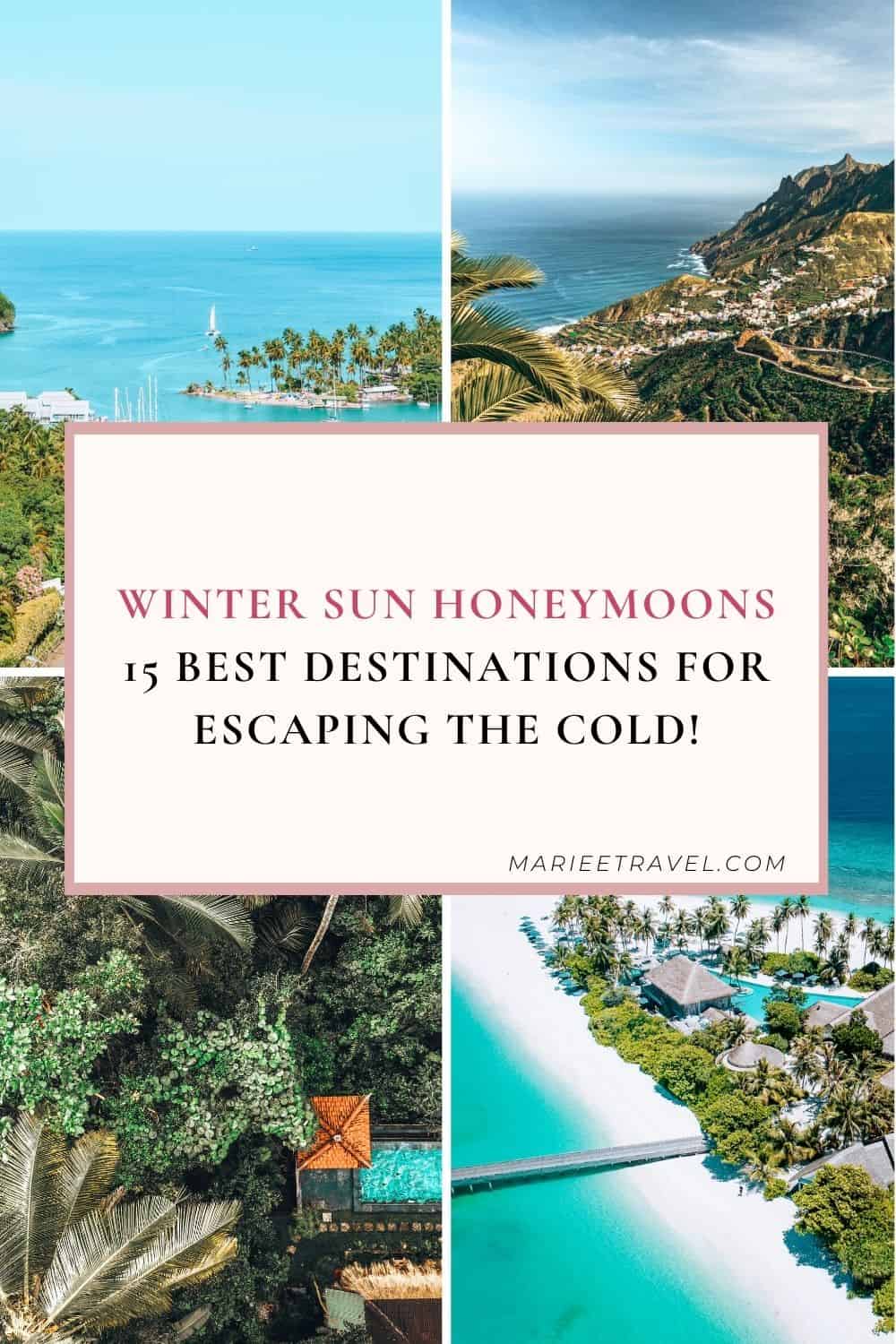Winter Sun Honeymoons: 15 Best Destinations for Escaping the Cold | Pinterest Pin