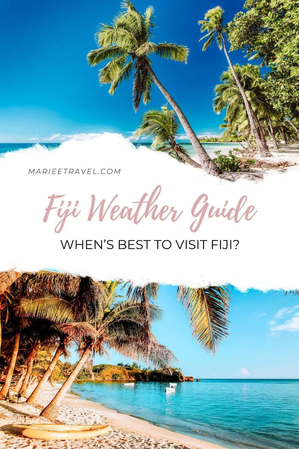 Fiji Weather Guide: When's Best To Visit Fiji? | Pinterest Pin