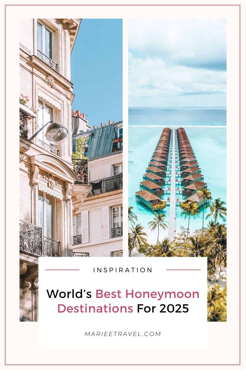 World's Best Honeymoon Destinations For 2025 | Pinterest Pin