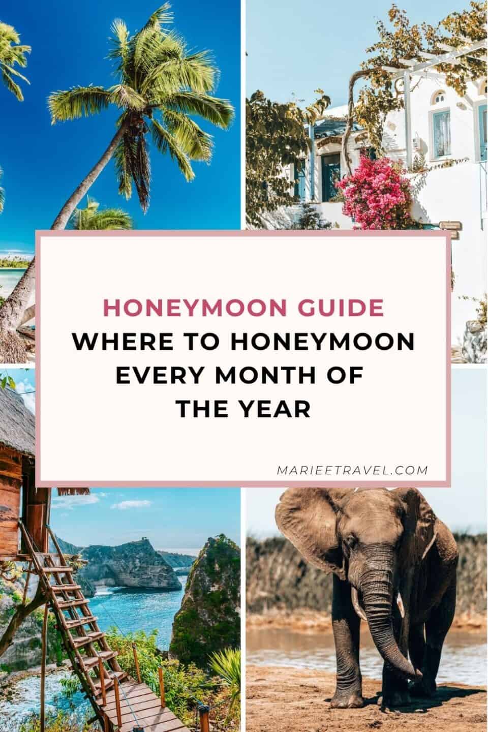 Honeymoon Guide: Where to Honeymoon Every Month of the Year | Pinterest
