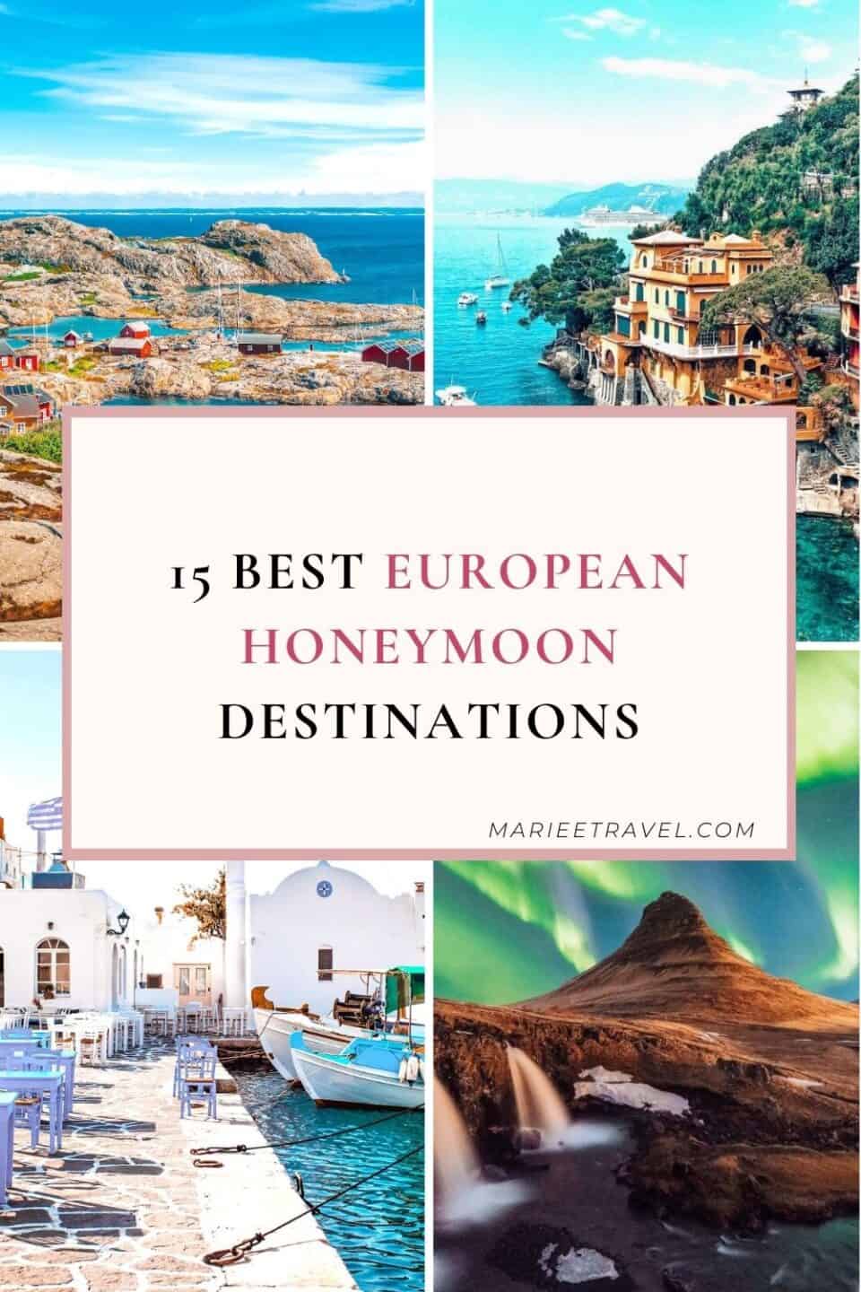 15 Best European Honeymoon Destinations | Pinterest Pin