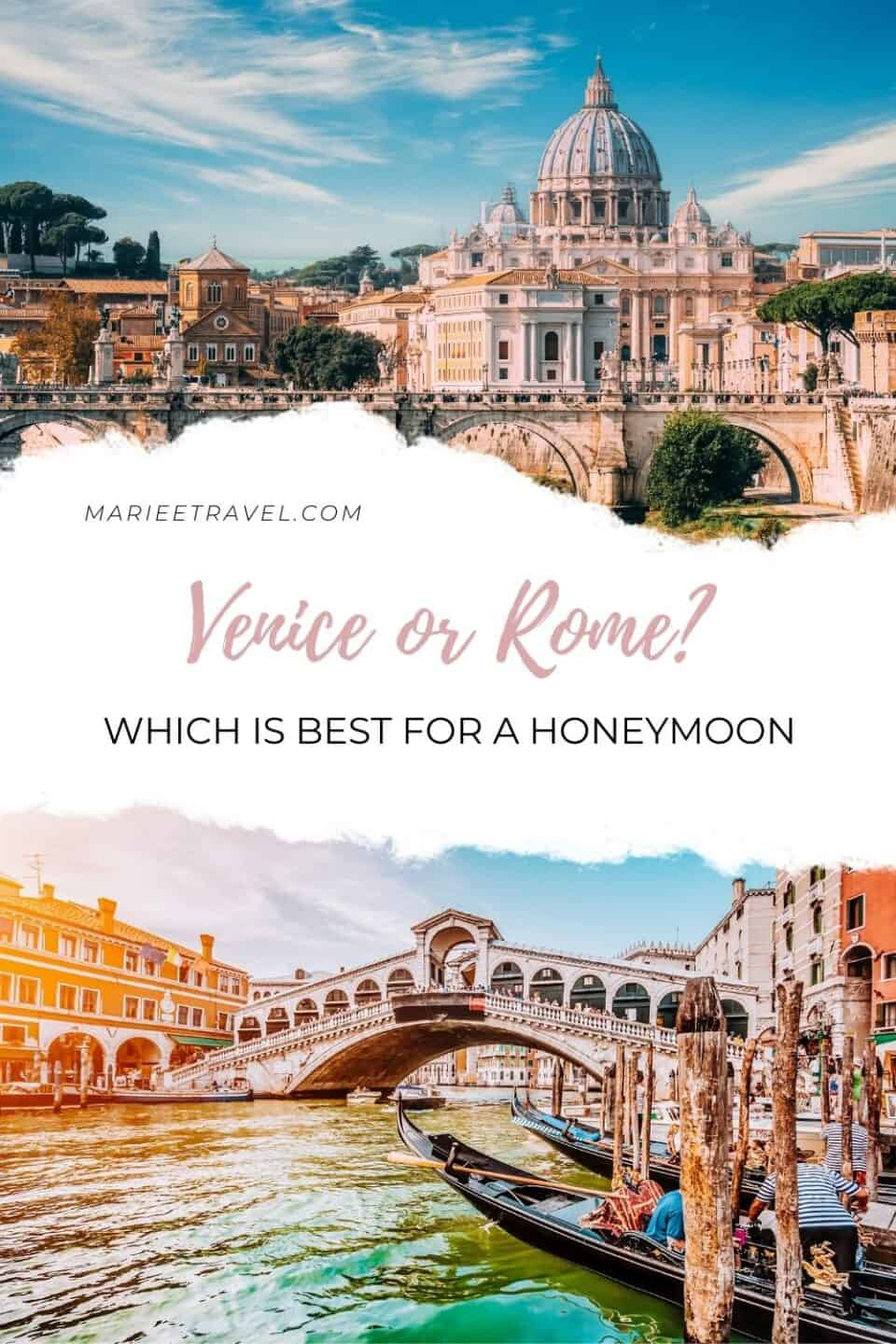 Venice or Rome? Which is Best for a Honeymoon | Pinterest Pin