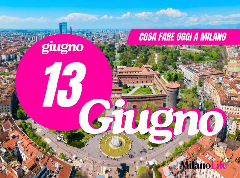 Cosa fare a Milano venerdì 13 giugno 2025