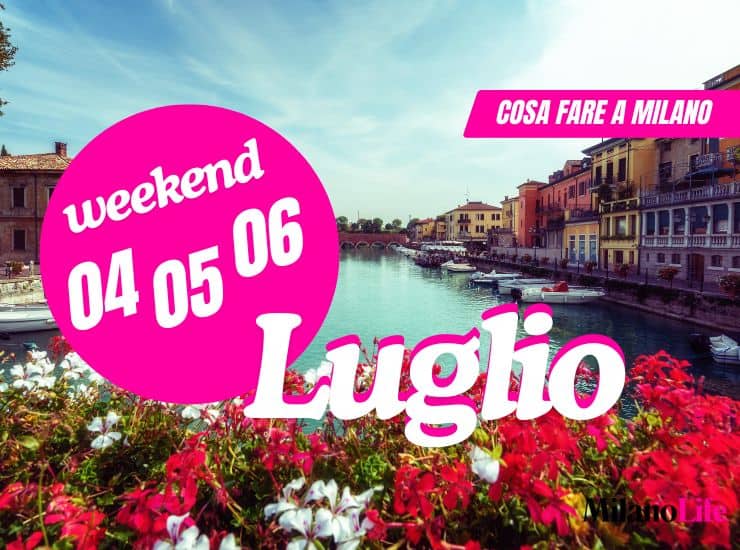 Cosa fare a Milano: weekend del 4-6 luglio 2025