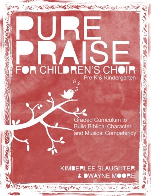 Children's choir music book titled "Pure Praise" for pre-K and kindergarten students.