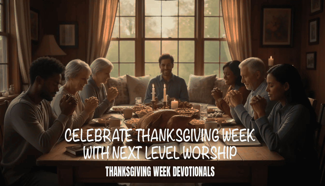 Devotional gathering for Thanksgiving week at church or home.