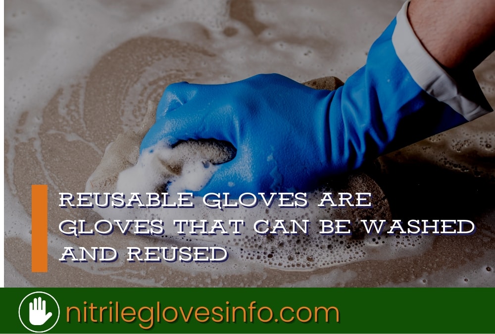 Person wearing reusable gloves washing a surface. Nitrile gloves are washable and reusable for food safety.