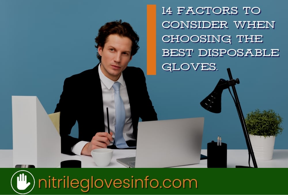 Businessman considering disposable glove options. 14 factors to consider when choosing the best disposable gloves.