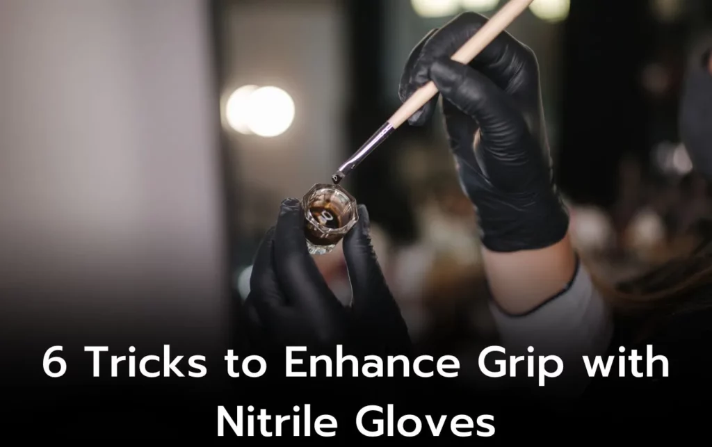 Close-up of hands wearing nitrile gloves using a brush to mix a dark liquid. Enhance grip with these 6 tricks!