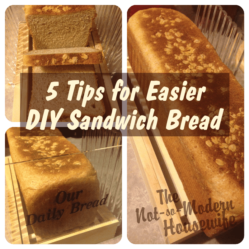 5 Tips for Easier DIY Sandwich Bread | The Not so Modern Housewife DIY Sandwich Bread - The Not So Modern Housewife