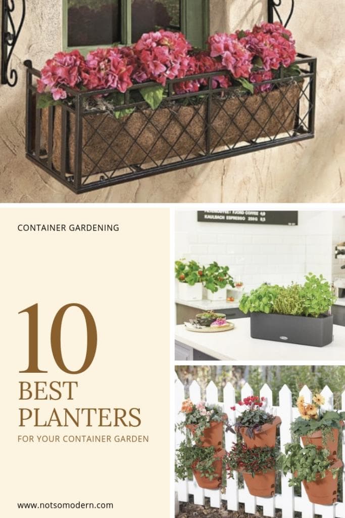 10 Best Planters for Your Container Garden | The Not so Modern Housewife Want to grow vegetables, but limited on space? Many vegetables do great in container gardens. See our choices for the 10 best planters for your container garden to find containers for growing your vegetables on limited space. #gardening #containergardening #vegetablegardening #growsomethinggreen