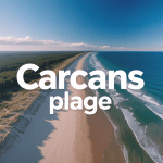 Plage de Carcans, sable fin, dunes, forêt de pins et océan Atlantique