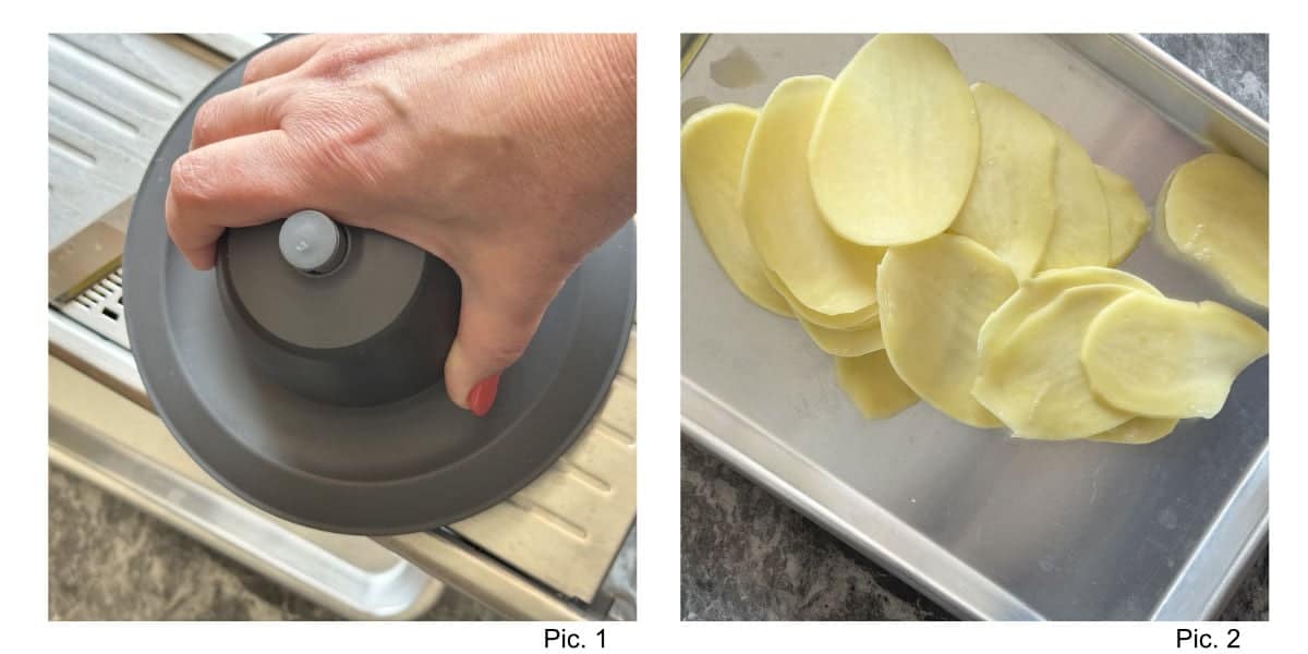 Slice the potatoes with mandoline slicer.