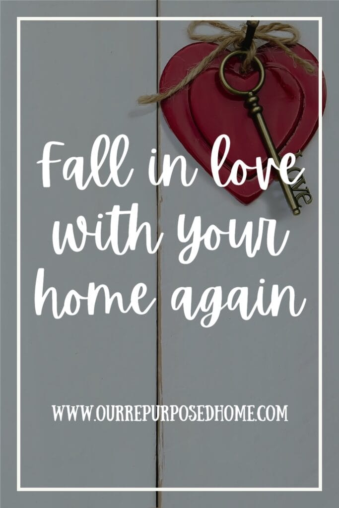 fall in love with your home again