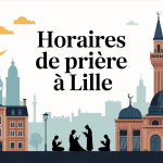 horaire priere lille mosquee ville croissant lune