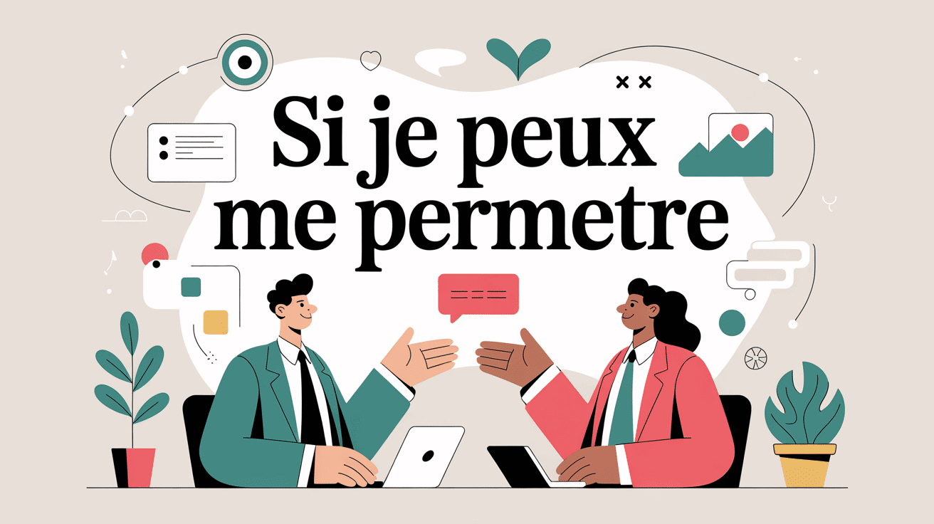si je peux me permettre illustration politesse au travail