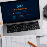 502 bad gateway sur écran ordinateur portable