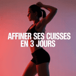 Comment perdre des cuisses en 3 jours jambes affinées