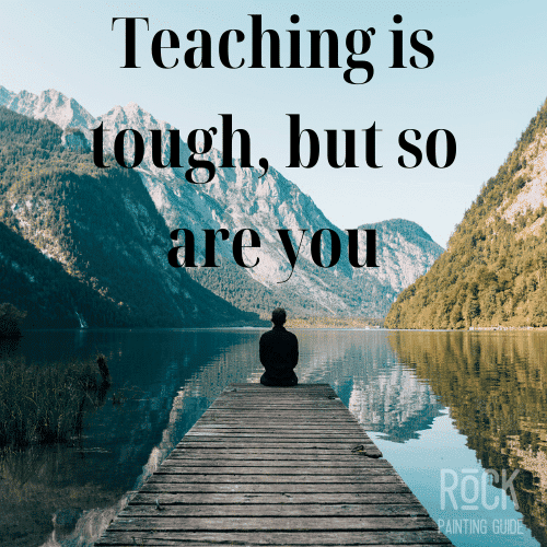 200 of the Most Inspiring Quotes for Kindness Rocks 20 Inspirational teacher quotes