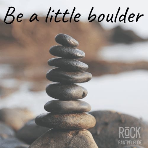 200 of the Most Inspiring Quotes for Kindness Rocks 15 stacked rocks