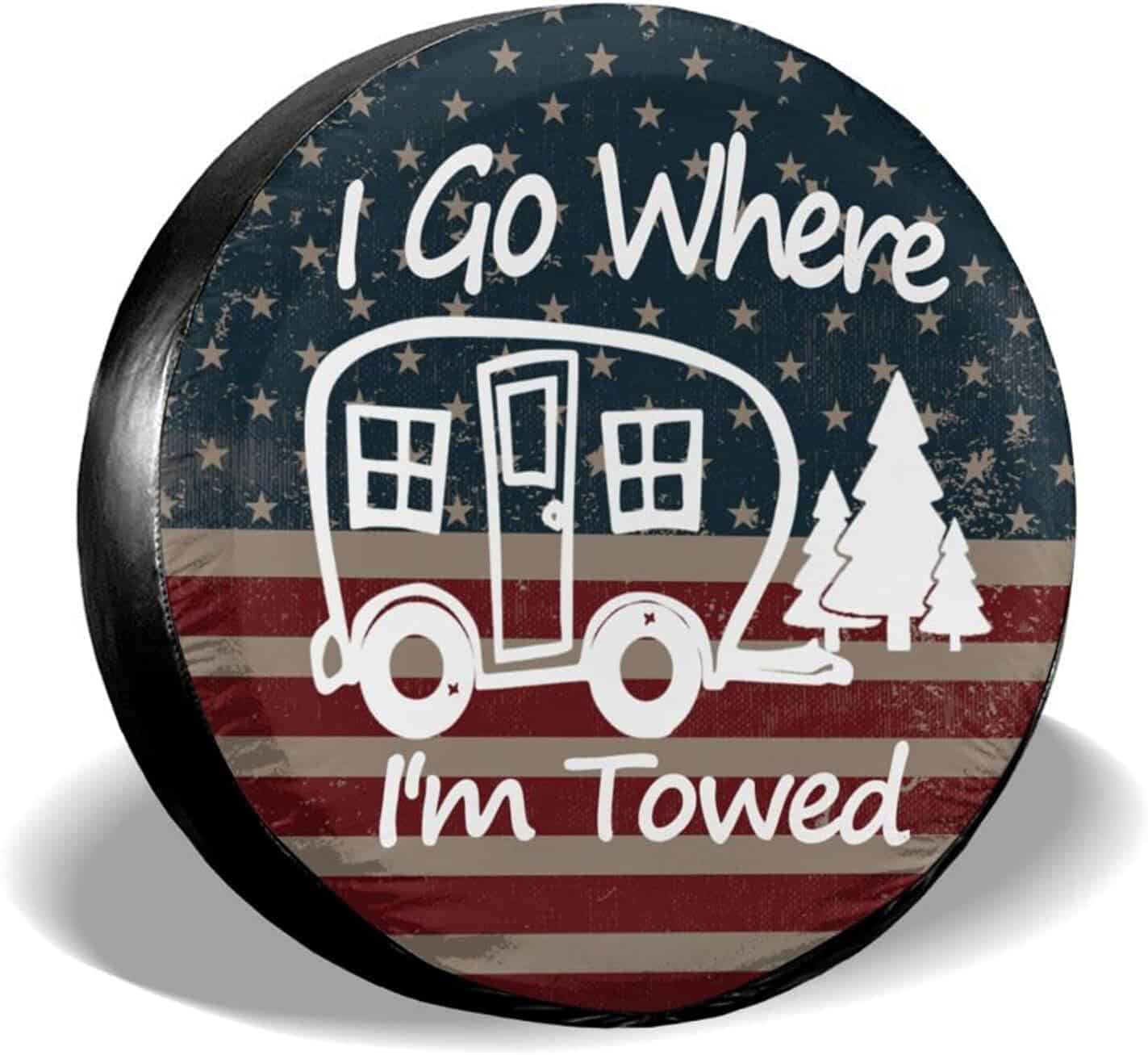 I Go Where I'm Towed American Flag Spare Tire Cover Waterproof Dust-Proof Universal Wheel Camper Spare Tire Cover Fit for RV Trailer Truck Jeep SUV RAV4 Motorhome Travel Trailer Accessories (1)